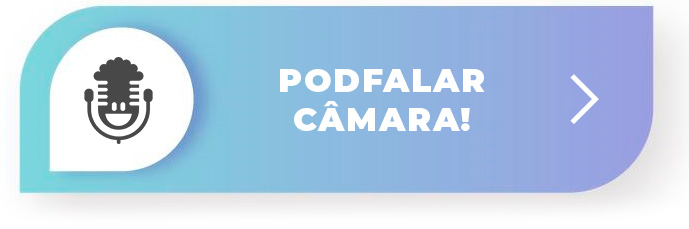 PodFalar Câmara.jpg