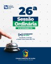 26ª SESSÃO ORDINÁRIA TERÁ FOCO NAS INDICAÇÕES 