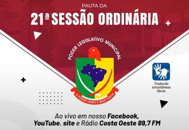 ATENÇÃO PARA A PAUTA DA 21ª SESSÃO ORDINÁRIA