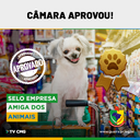 CÂMARA APROVA O "SELO EMPRESA AMIGA DOS ANIMAIS"