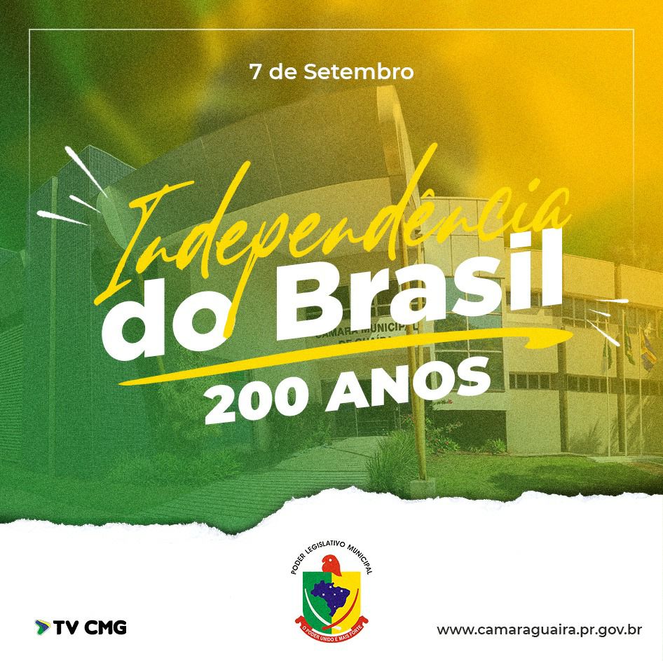 GUAÍRA COMEMORARÁ O BICENTENÁRIO DA INDEPENDÊNCIA DO BRASIL COM DESFILE CÍVICO-MILITAR