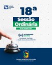 SAIBA MAIS SOBRE AS PRINCIPAIS DISCUSSÕES DA 18ª SESSÃO ORDINÁRIA