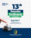 SAIBA O QUE SERÁ TRATADO NA 13ª SESSÃO ORDINÁRIA