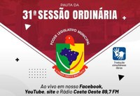 SAIBA O QUE SERÁ VOTADO NA 31ª SESSÃO ORDINÁRIA