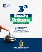 SAIBA O QUE SERÁ VOTADO NA 3ª SESSÃO ORDINÁRIA